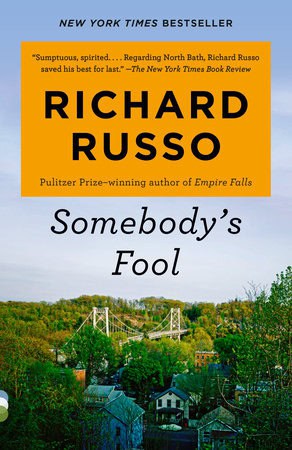 Richard Russo : Somebody's Fool