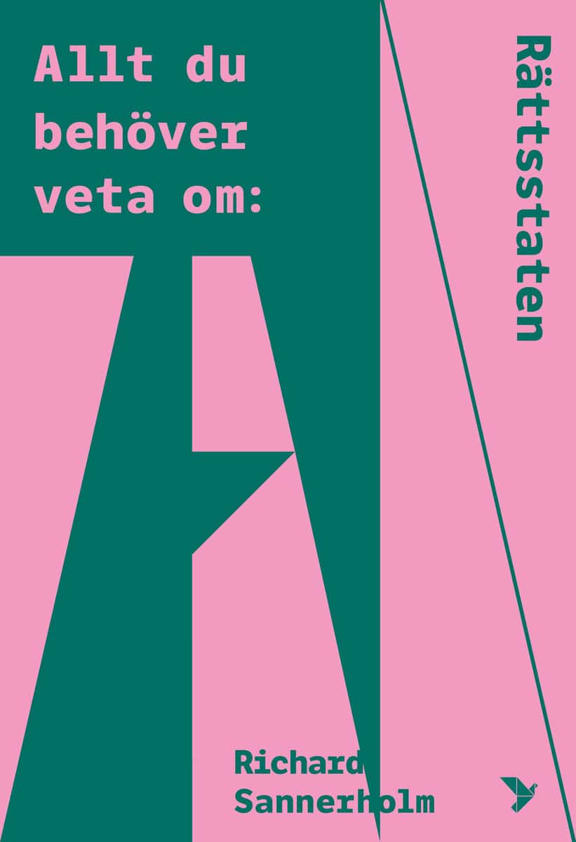 Richard Sannerholm : Allt du behöver veta om rättsstaten