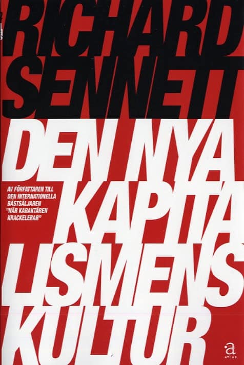 Richard Sennett : Den nya kapitalismens kultur