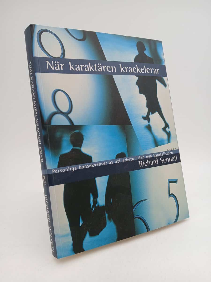 Richard Sennett : När karaktären krackelerar