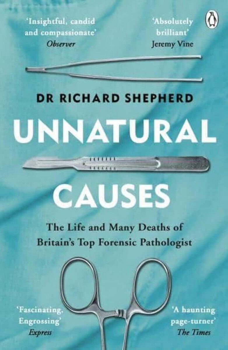 Richard Shepherd : Unnatural Causes