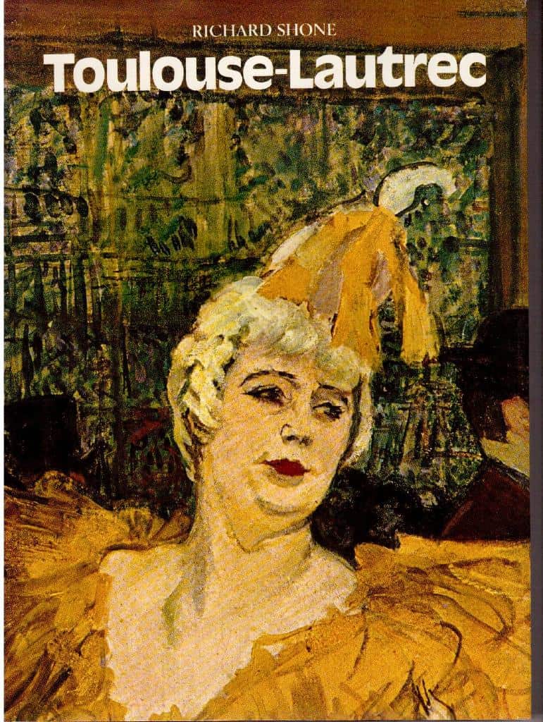 Richard Shone : Toulouse-Lautec