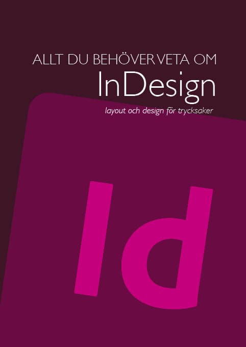 Richard Stenlund : Allt du behöver veta om InDesign