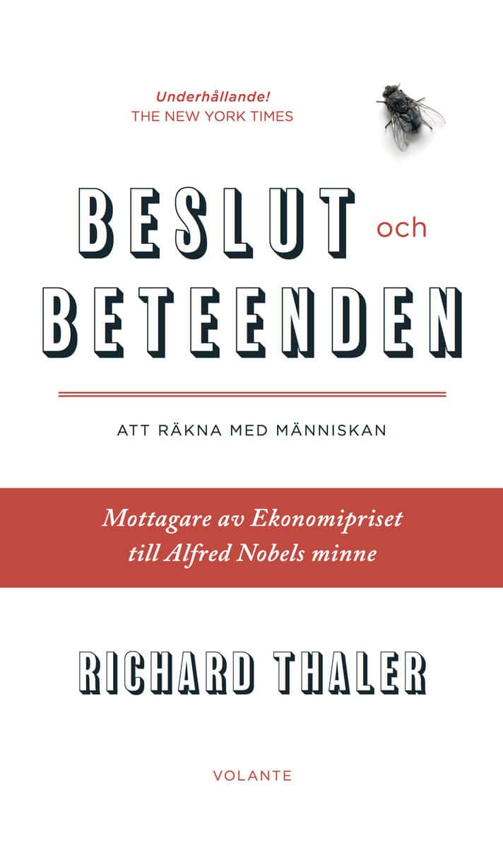Richard Thaler : Beslut och beteenden : att räkna med människan