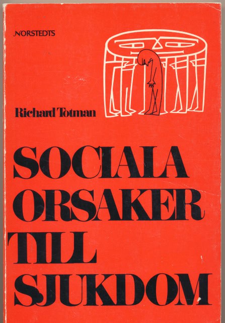 Richard Totman : Sociala orsaker till sjukdom