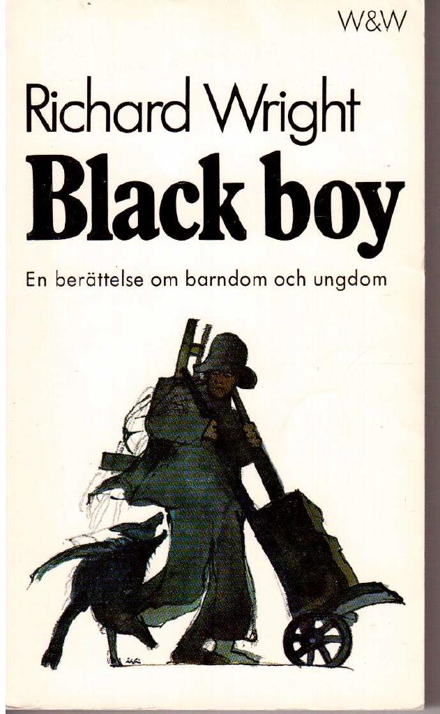 Richard Wright : Black boy. En berättelse om barndom och ungdom