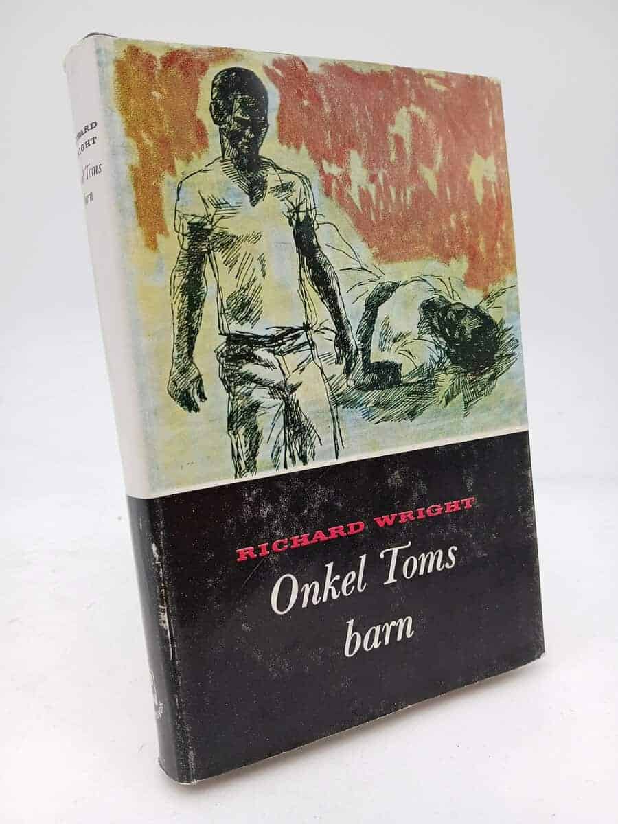 Richard Wright : Onkel Toms barn