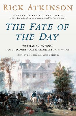 Rick Atkinson : The fate of the day