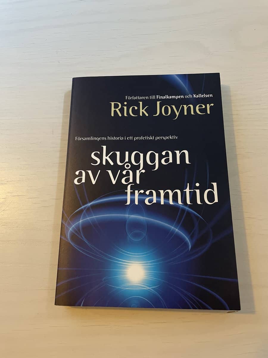 Rick Joyner : Skuggan av vår framtid