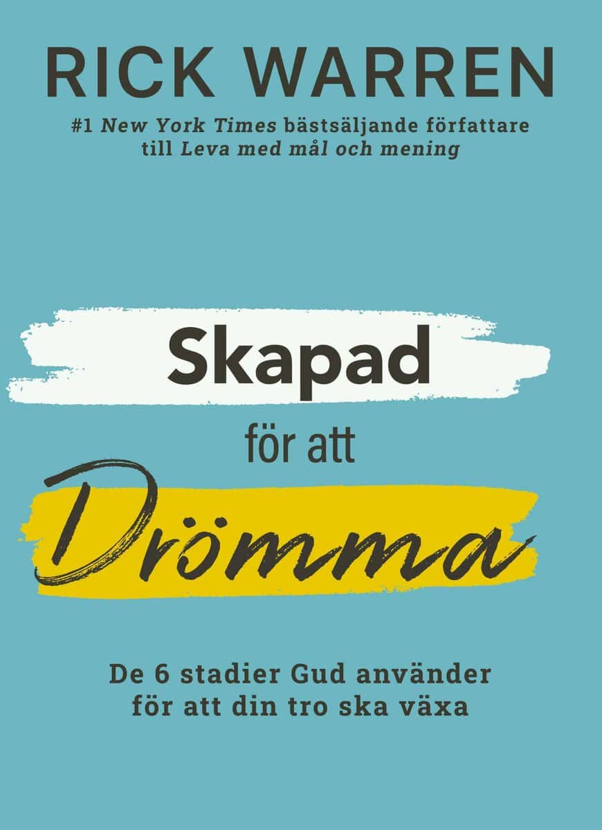 Rick Warren : Skapad för att drömma