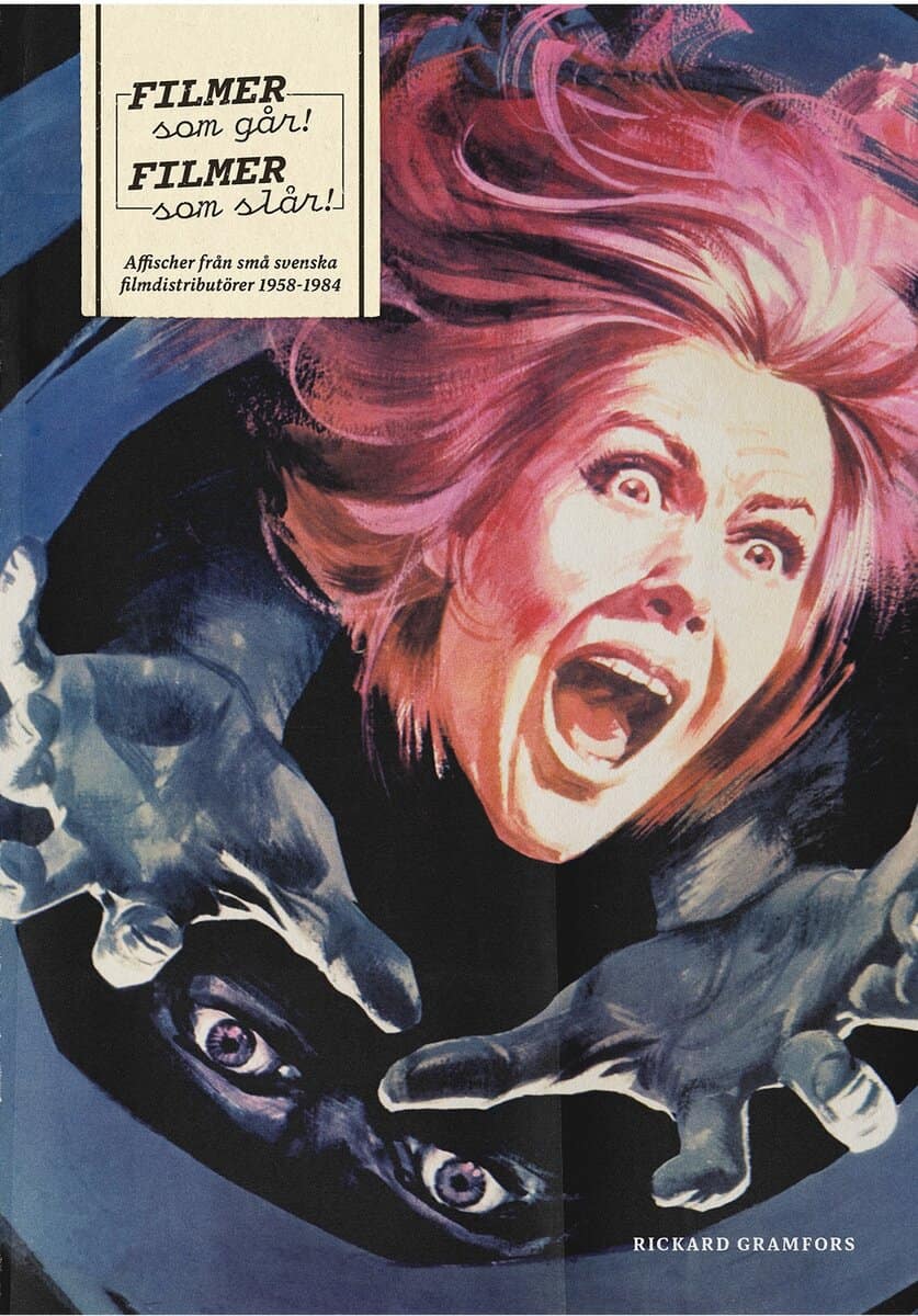 Rickard Gramfors : Filmer som går! Filmer som slår!