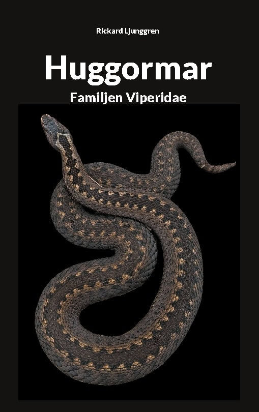 Rickard Ljunggren : Huggormar : familjen Viperidae