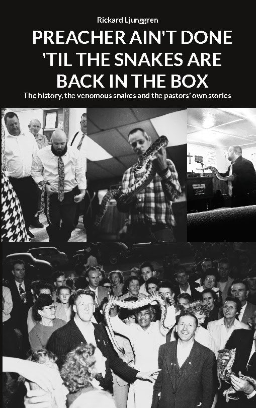 Rickard Ljunggren : Preachers ain't done 'til the snakes are back in the box