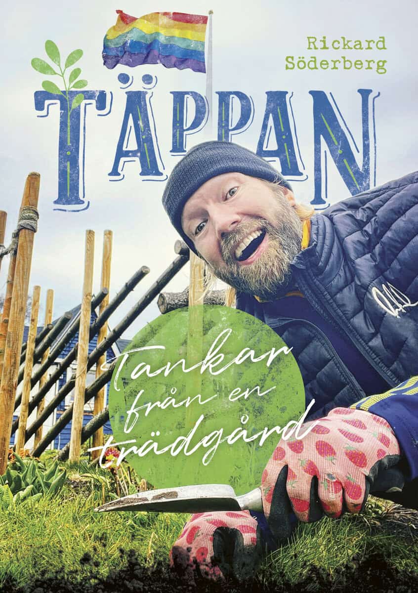 Rickard Söderberg : Täppan : tankar från en trädgård