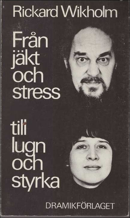 Rickard Wikholm : Från jäkt och stress till lugn och styrka