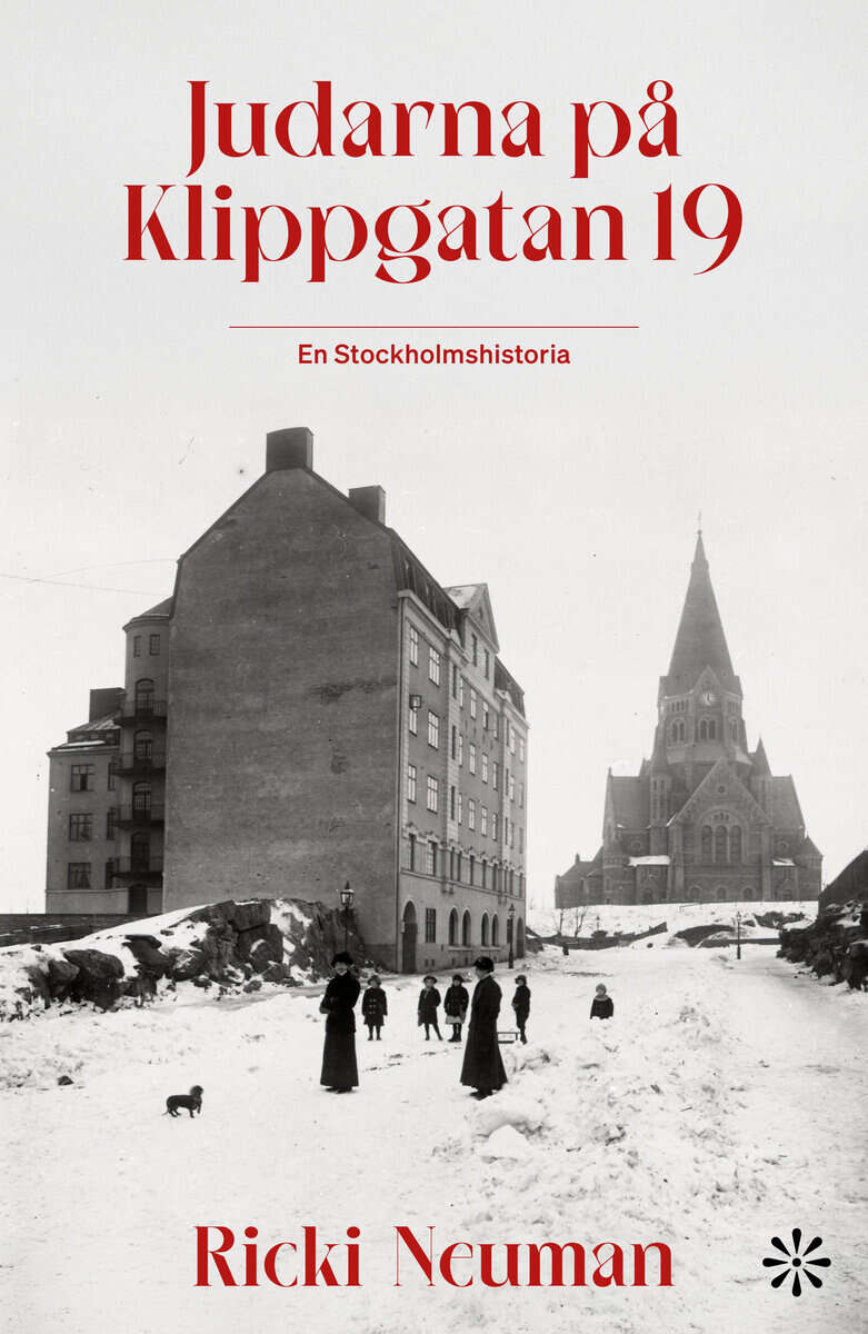 Ricki Neuman : Judarna på Klippgatan 19 : en Stockholmshistoria