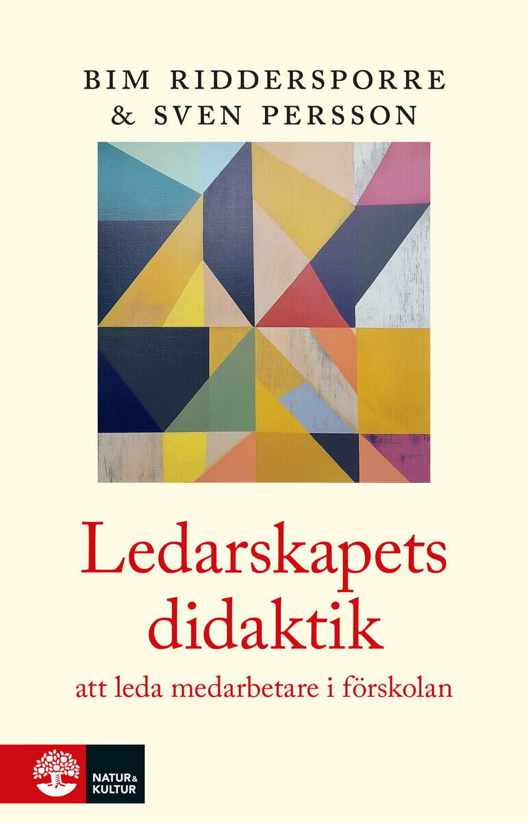 Riddersporre, Bim ; Persson, Sven : Ledarskapets didaktik : i förskolan