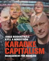 Ridderstråle, Jonas ; Nordström, Kjell A. : Karaoke capitalism