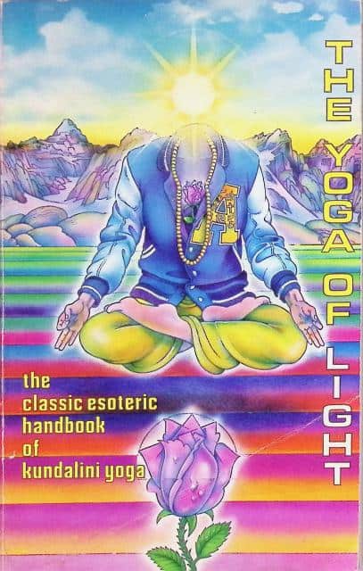 Rieker Hans-Ulrich : The Yoga of Light, The classical esoteric handbook of Kundalini yoga