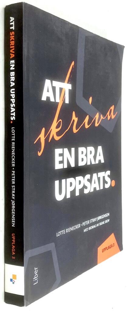 Rienecker, Lotte ; Peter Stray Jorgensen ; Signe Skov : Att skriva en bra uppsats