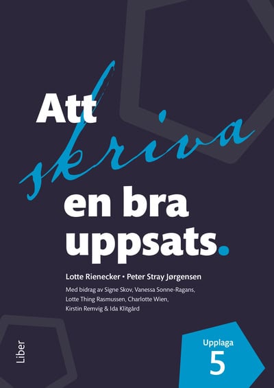 Rienecker, Lotte ; Stray Jørgensen, Peter : Att skriva en bra uppsats