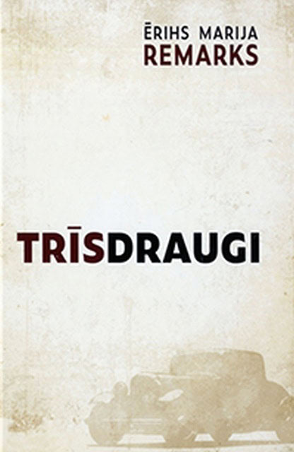 Ērihs Marija Remarks : Trīs draugi