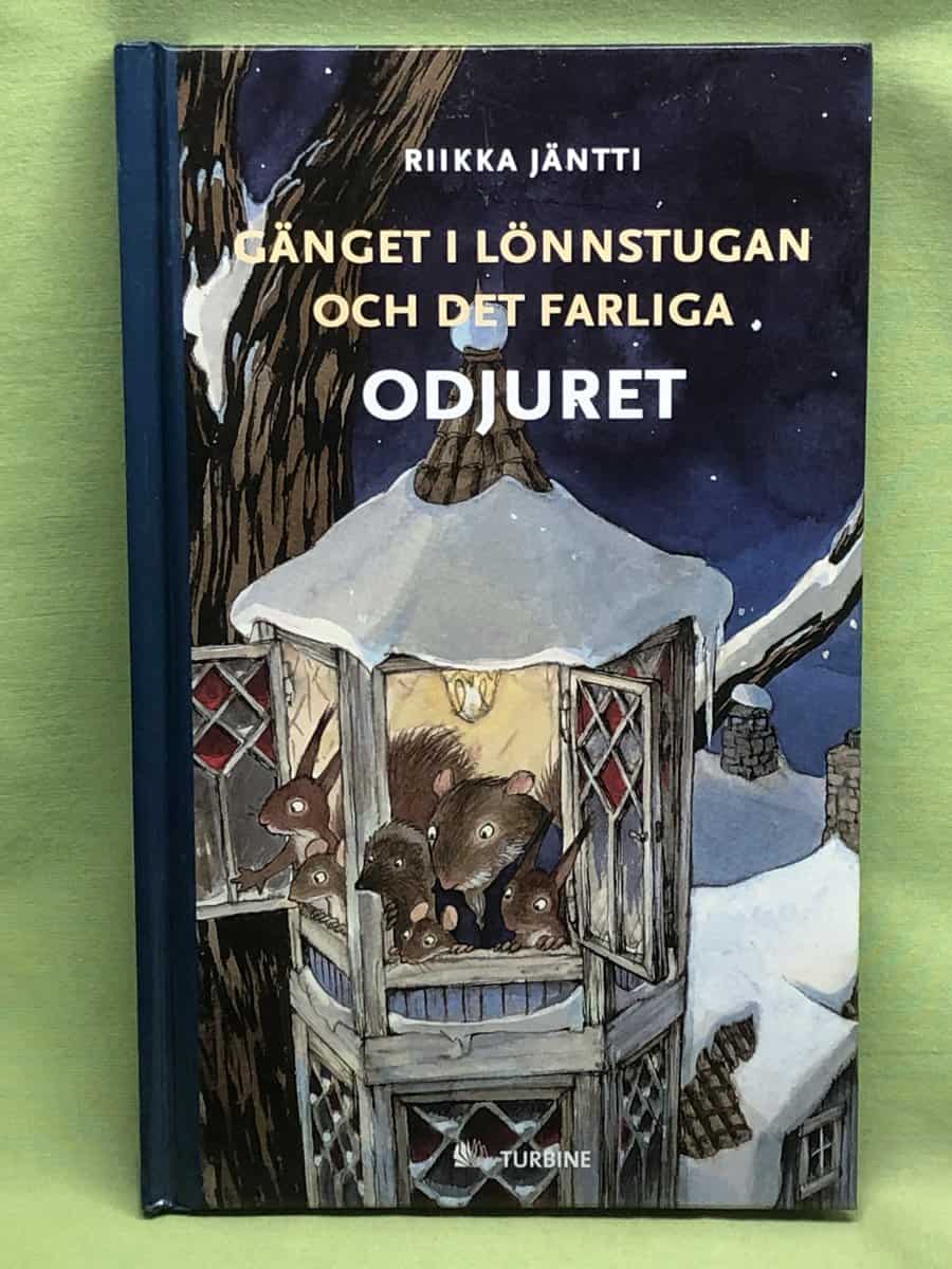 Riikka Jäntti : Gänget i Lönnstugan och det farliga odjuret