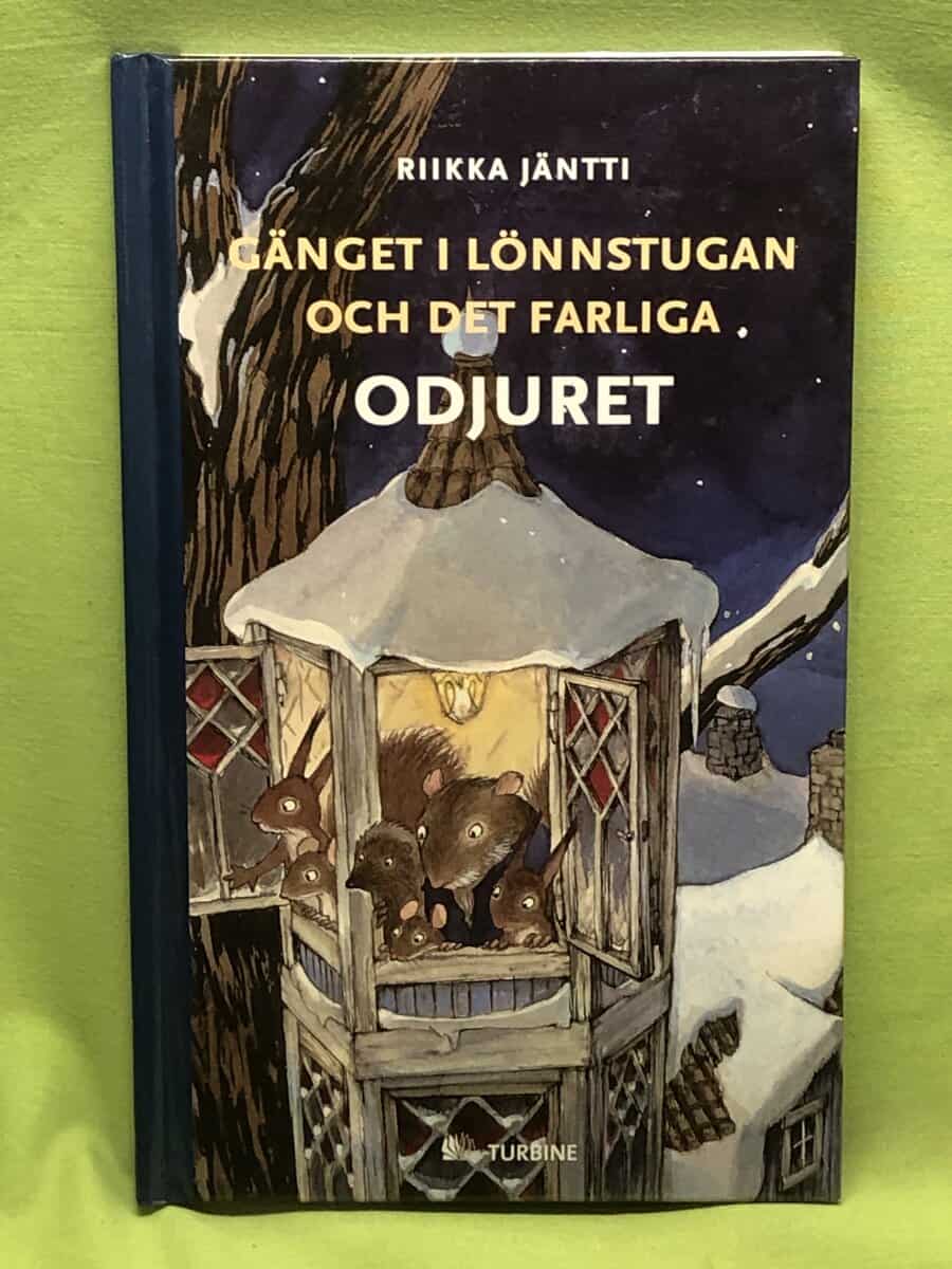 Riikka Jäntti : Gänget i Lönnstugan och det farliga odjuret