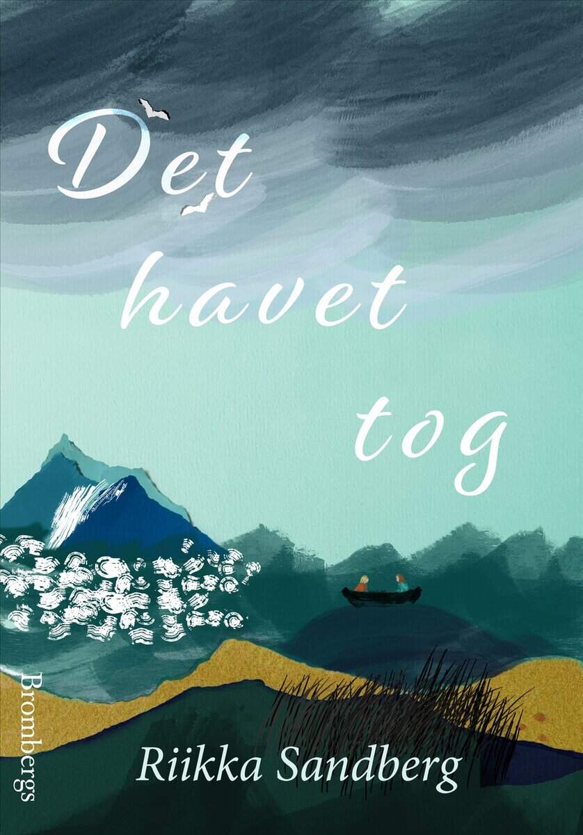 Riikka Sandberg : Det havet tog