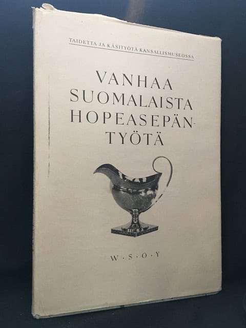 RIITTA. PYLKKÄNEN : Vanhaa suomlaista hopeasepäntyötä