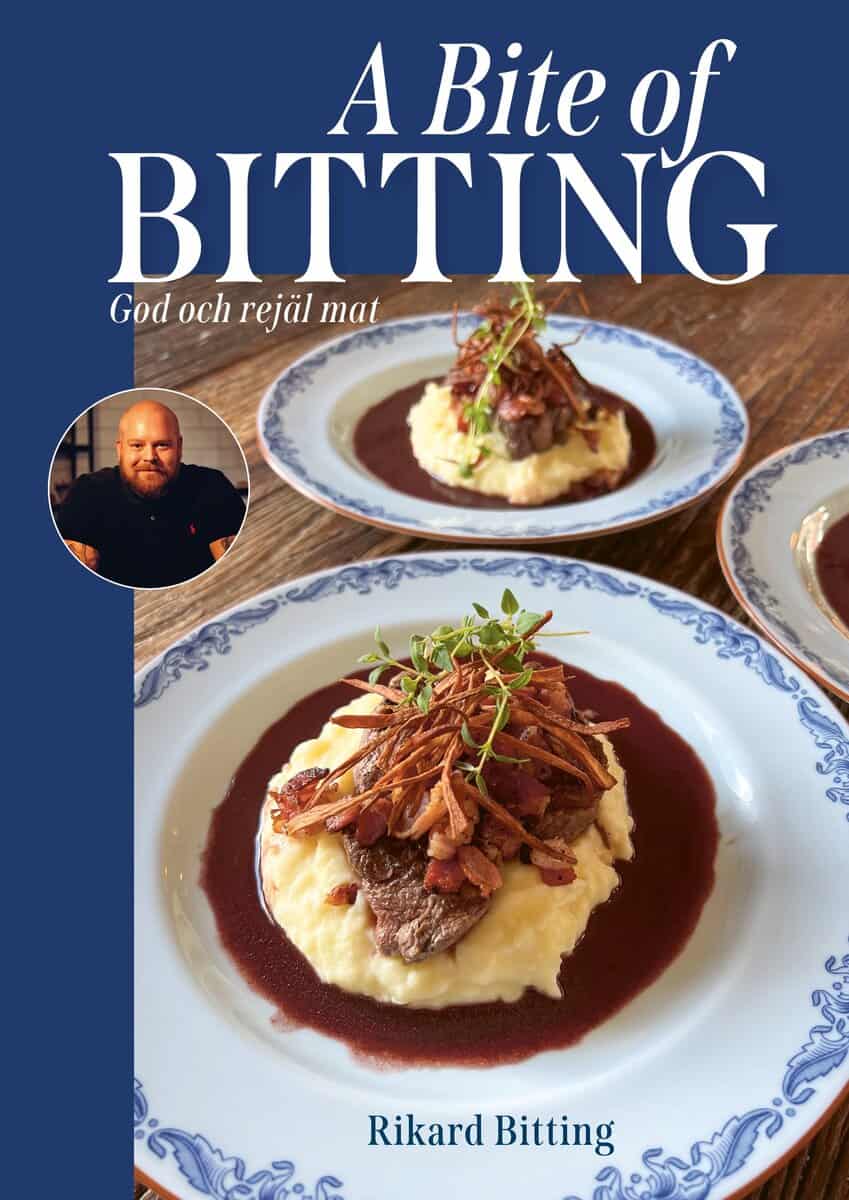 Rikard Bitting : A bite of Bitting - god och rejäl mat