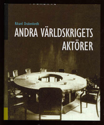 Rikard Drakenlordh : Andra världskrigets aktörer