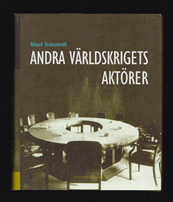 Rikard Drakenlordh : Andra världskrigets aktörer