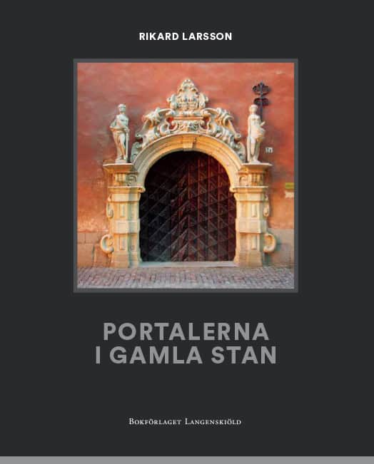 Rikard Larsson : Portalerna i Gamla Stan