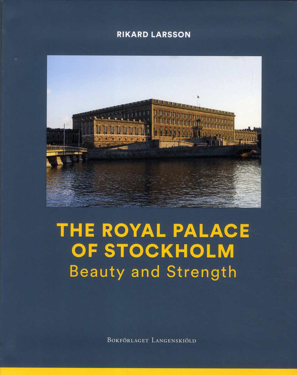 Rikard Larsson : The Royal Palace of Stockholm