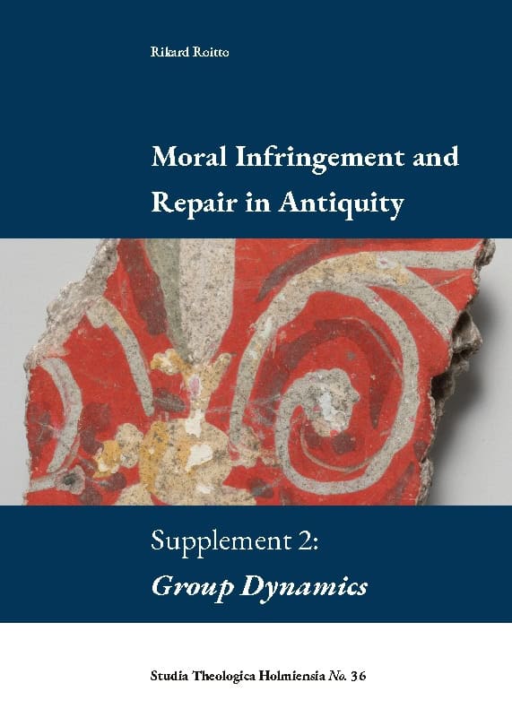 Rikard Roitto : Moral infringement and repair in antiquity. Supplement 2: Group dynamics