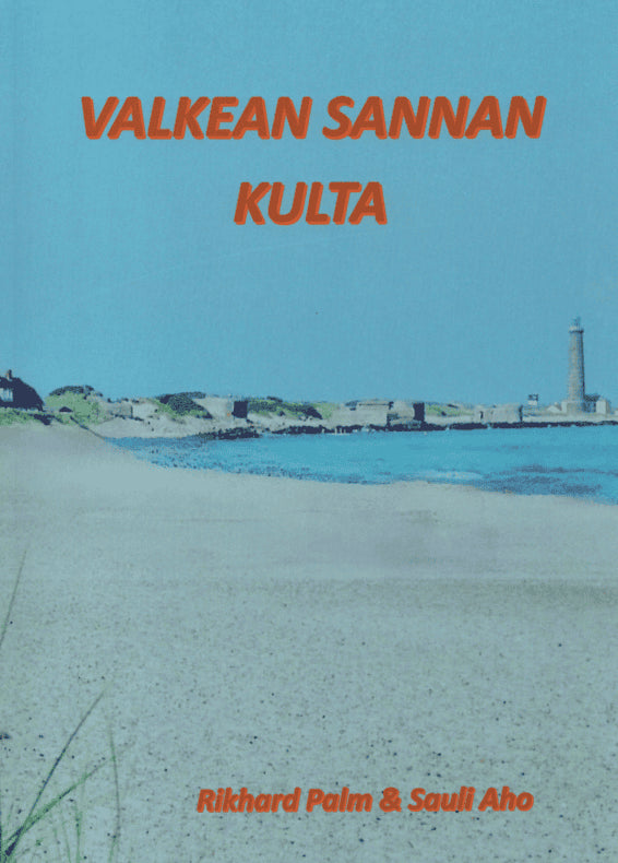 Rikhard Palm : Valkean Sannan kulta