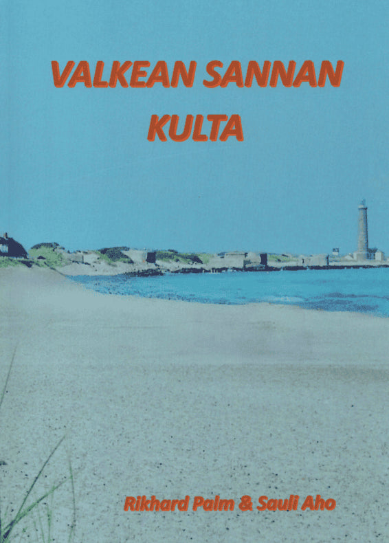 Rikhard Palm : Valkean Sannan kulta
