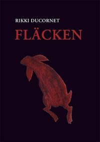 Rikki Ducornet : Fläcken