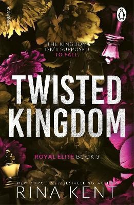 Rina Kent : Twisted Kingdom