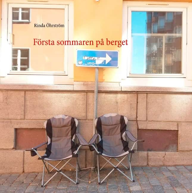 Rinda Öhrström : Första sommaren på berget