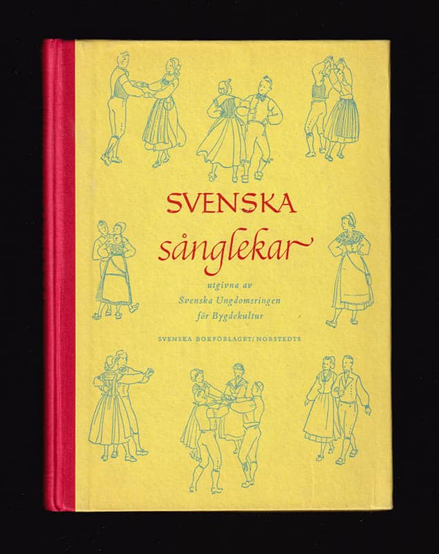 Ringqvist, Knut med flera : Svenska sånglekar. Utgivna av Svenska Ungdomsringen för Bygdekultur