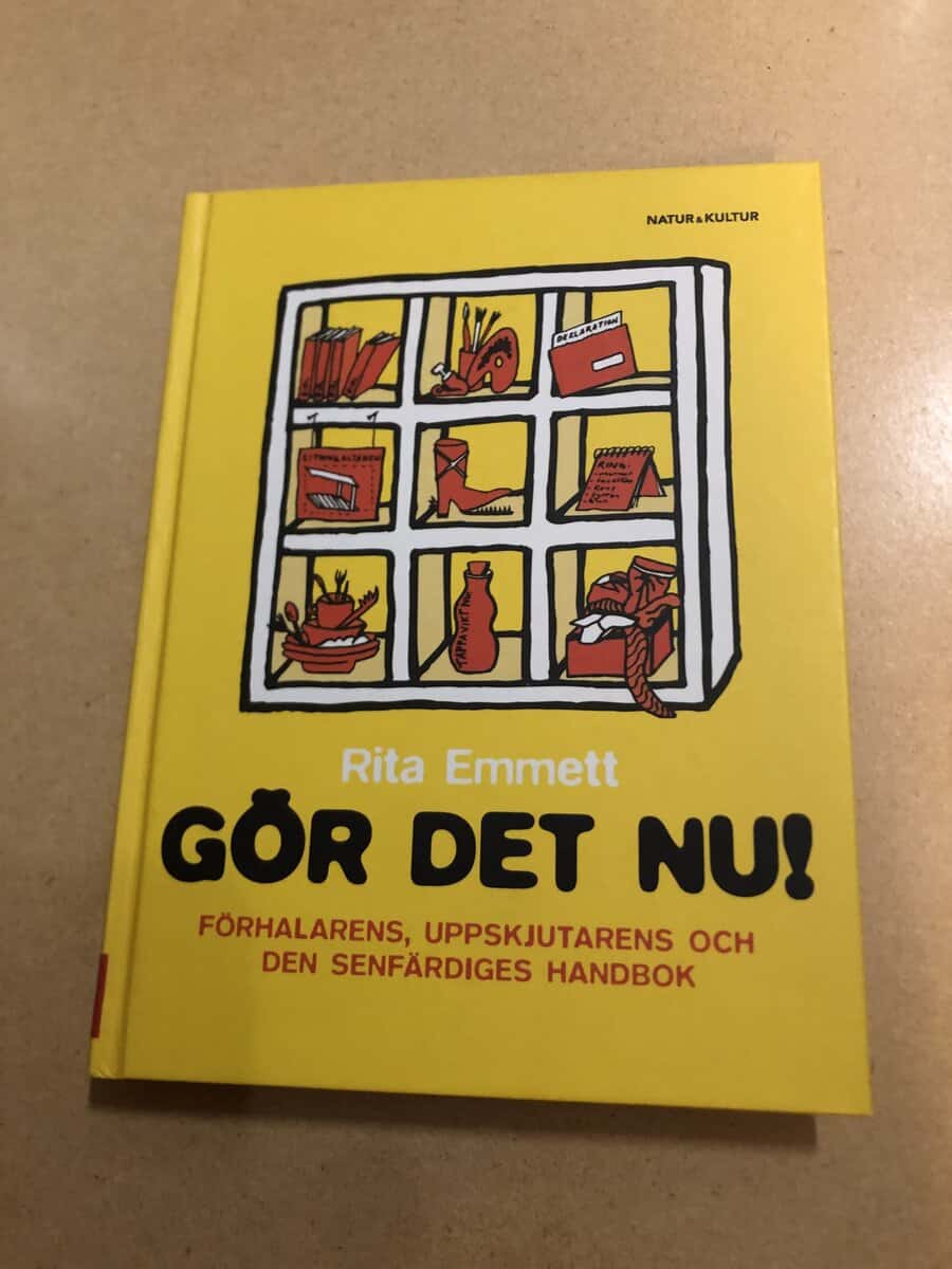 Rita Emmett : Gör det nu! förhalarens, uppskjutarens och den senfärdiges handbok