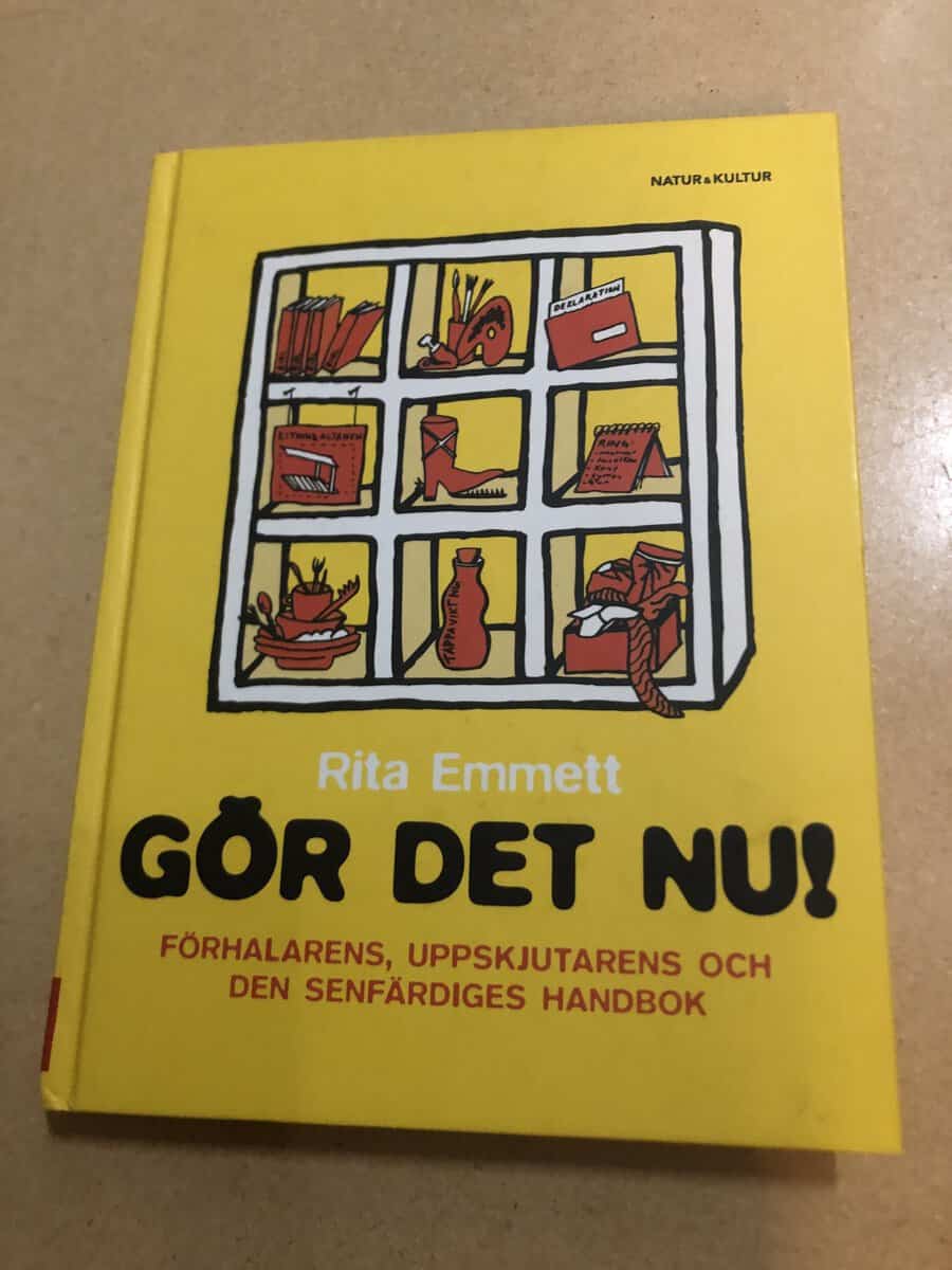 Rita Emmett : Gör det nu! förhalarens, uppskjutarens och den senfärdiges handbok