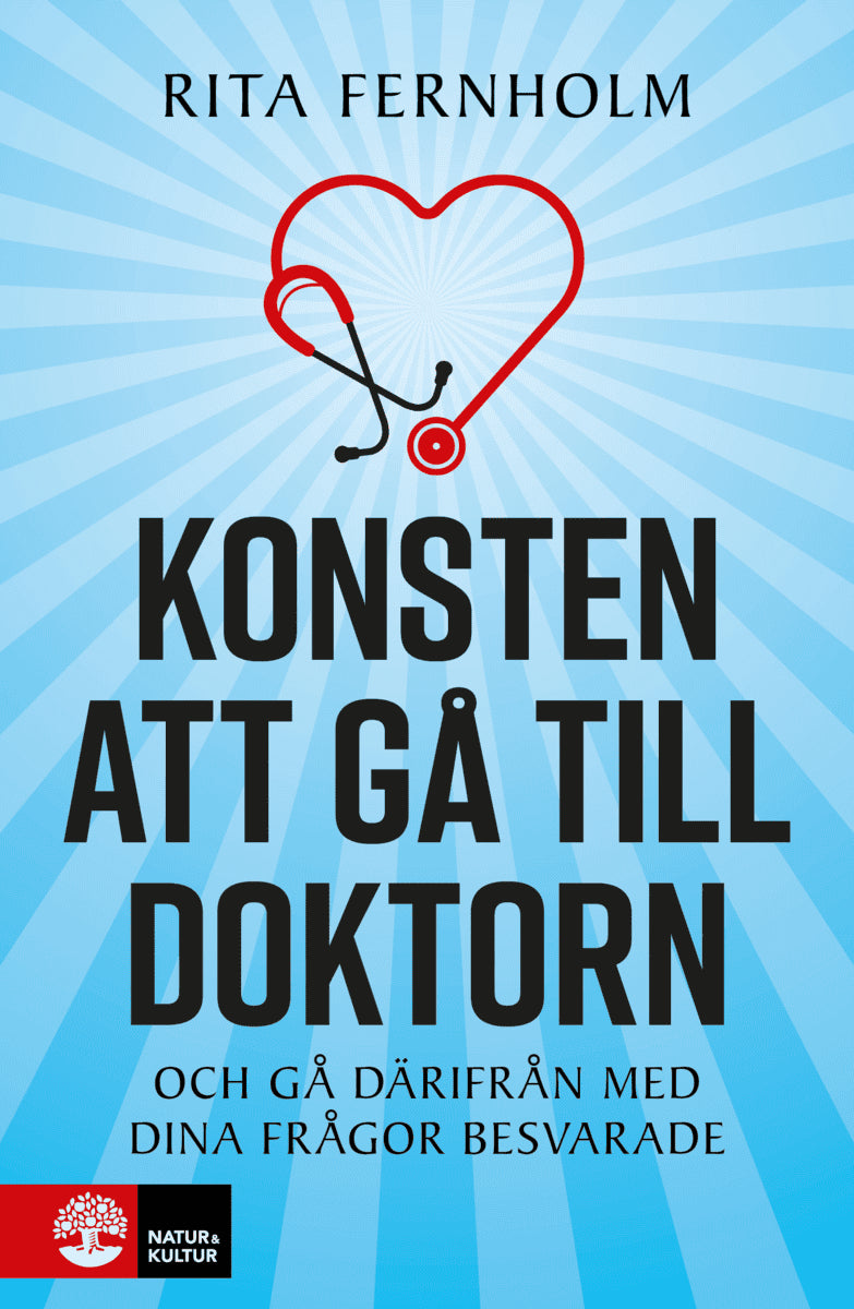 Rita Fernholm : Konsten att gå till doktorn : och gå därifrån med dina frågor besvarade