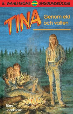 Ritta Jacobsson : Tina. Genom eld och vatten