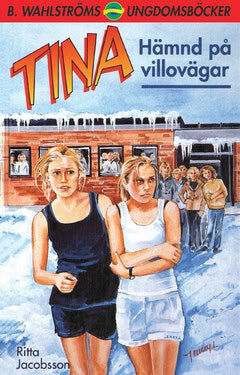 Ritta Jacobsson : Tina. Hämnd på villovägar