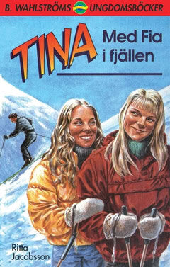 Ritta Jacobsson : Tina. Med Fia i fjällen