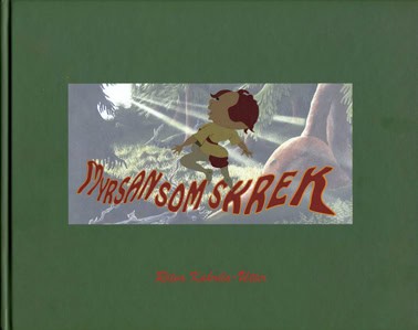 Ritva Kahrila-Utter : Myrsan som skrek