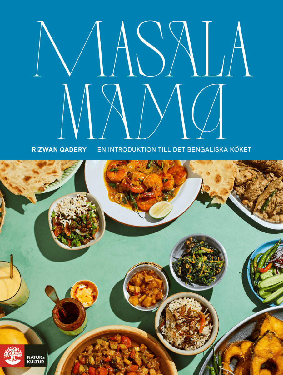Rizwan Qadery : Masala mama : en introduktion till det bengaliska köket